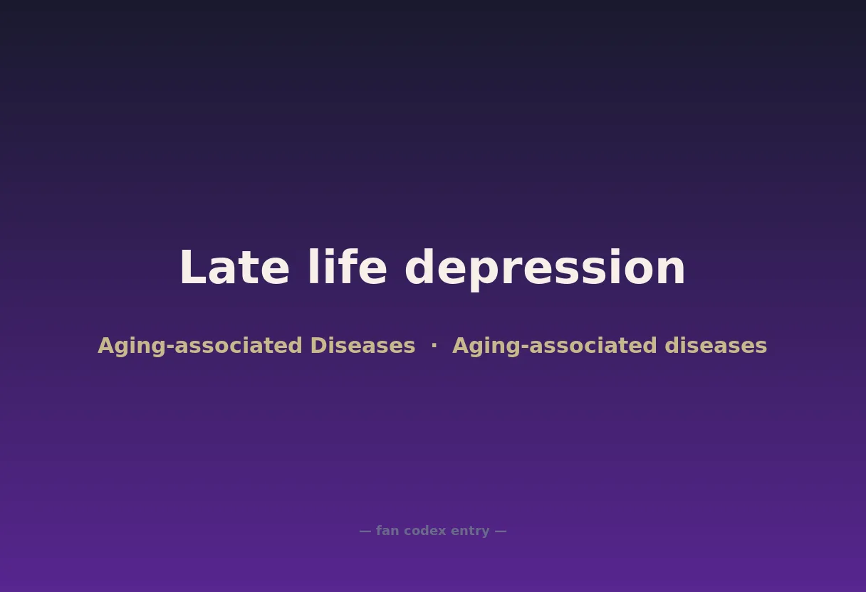 Late life depression